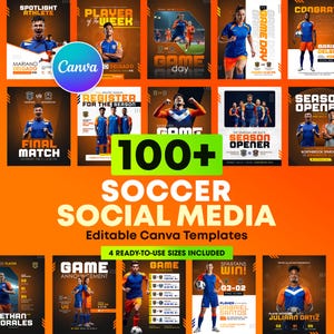 May include: A selection of soccer social media templates in orange and black. The templates feature graphics for game day announcements, player spotlights, and season openers. The text includes "100+ Soccer Social Media" and "Editable Canva Templates."