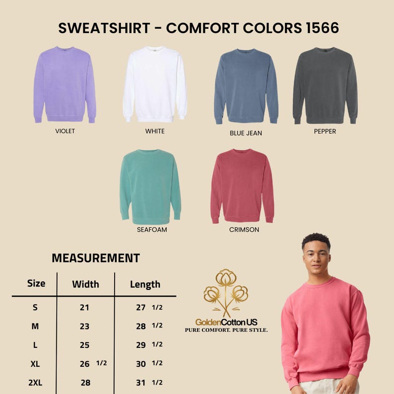May include: A product image showcasing a variety of sweatshirts in different colors: violet, white, blue jean, pepper, seafoam, and crimson. The image includes a measurement chart with sizes and dimensions in inches, and the text "SWEATSHIRT - COMFORT COLORS 1566".