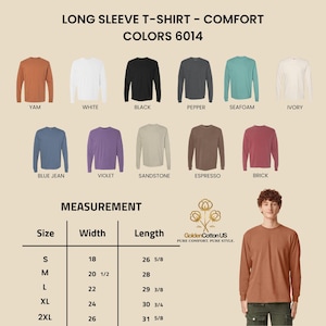 May include: A long-sleeve comfort t-shirt in various colors, including Yam, White, Black, Pepper, Seafoam, and Ivory. The image also shows Blue Jean, Violet, Sandstone, Espresso, and Brick. Measurements are provided in inches for width and length.