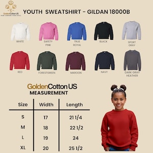 May include: A youth sweatshirt in various colors, including white, pink, blue, black, and gray. The image displays a size chart with measurements in inches and the text "YOUTH SWEATSHIRT - GILDAN 18000B". The brand name "GoldenCotton US" is also visible.
