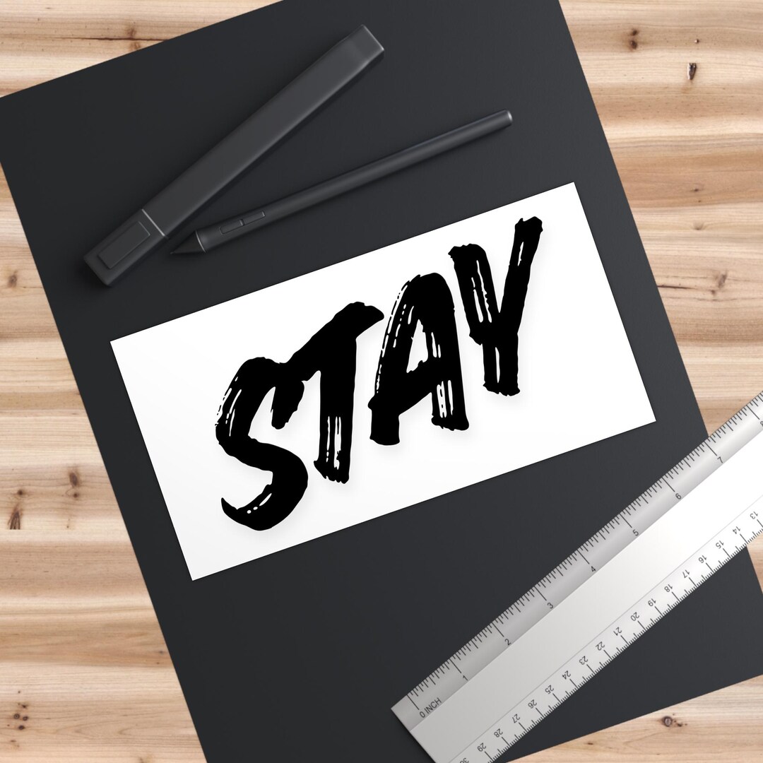 Stay Writing Sticker Stay Brush Script Sticker | Bumper Sticker - Etsy