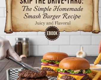 Smash Burger Recipe | Homemade Juicy Burgers | Instant PDF Download