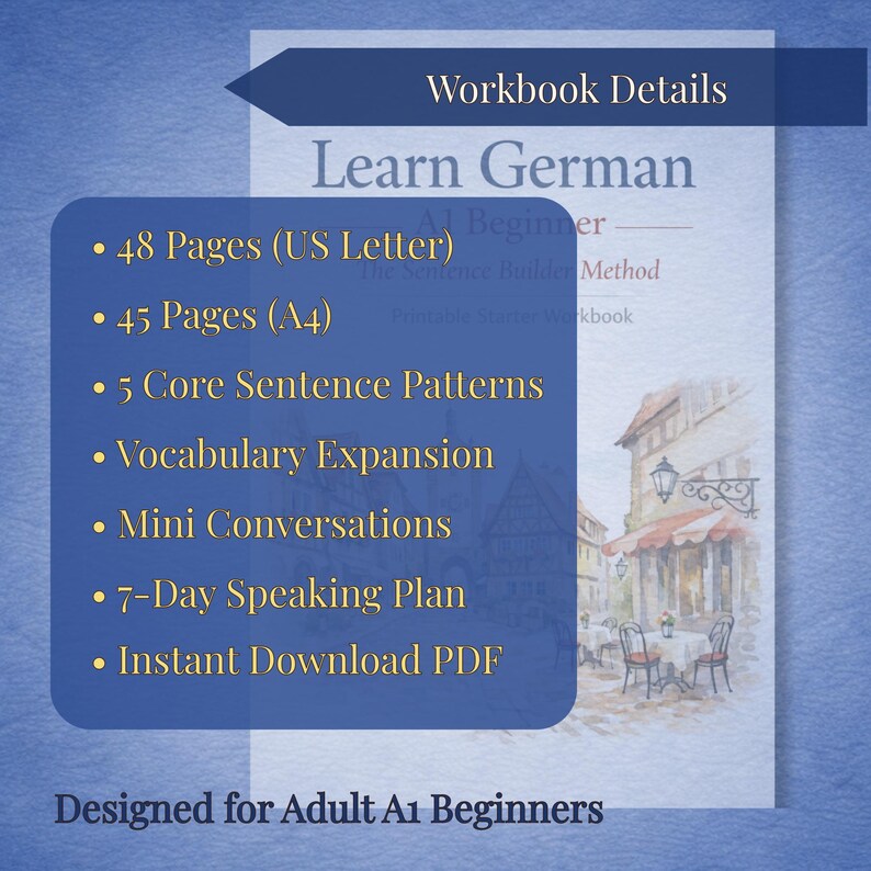 May include: A workbook titled "Learn German" for A1 beginners. The cover features a watercolor illustration of a European cafe. Details include 48 pages (US Letter), 5 core sentence patterns, vocabulary expansion, and a 7-day speaking plan.