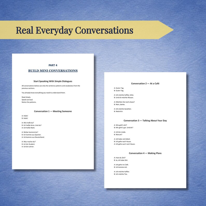 May include: Two white pages with German conversation examples. The text "Real Everyday Conversations" is at the top in a yellow banner. The pages include phrases for meeting someone, at a cafe, talking about your day, and making plans.