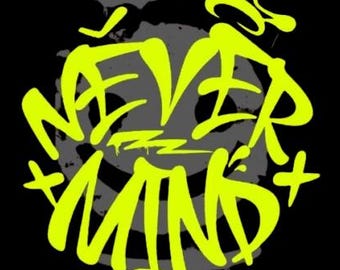 Never Mind Graffiti Art Print | Neon Typography (Digital Download)