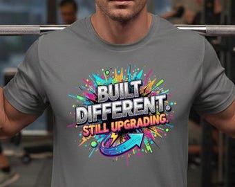 Built Different – Colorful & Bold Upgrading Designs for Motivational Apparel