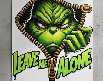 Grinch 'Leave Me Alone' Zipper Art - Unique Grinch Illustration Digital Download