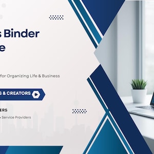 May include: A promotional image for a business binder template. The design features a white and blue color scheme with the text "Business Binder Template" and "Your Complete System for Organizing Life & Business". A laptop, plant, and mug are on a white desk.