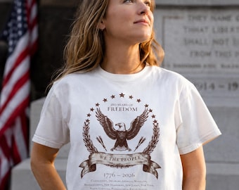 We The People Shirt 250 Years of Freedom | Comfort Colors 1776-2026 Patriotic Tee | 13 Original Colonies | America 250th Anniversary