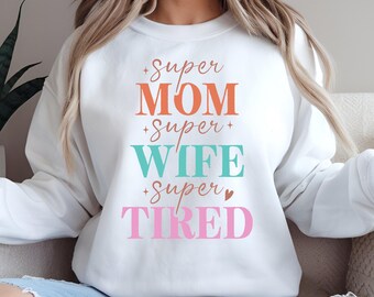 Tired Mom Sweatshirt, Funny Motherhood Graphic Hoodie