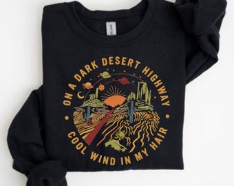 On a Dark Desert Highway Sweatshirt, Retro Adventure Hoodie