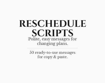 Reschedule Scripts – Copy & Paste Messages