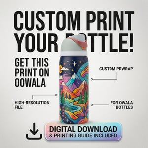 May include: A navy blue Owala water bottle featuring a vibrant mountain and river design. The bottle has a light green lid with a pink handle. Text on the image reads "Custom Print Your Bottle!" and "Digital Download & Printing Guide Included."