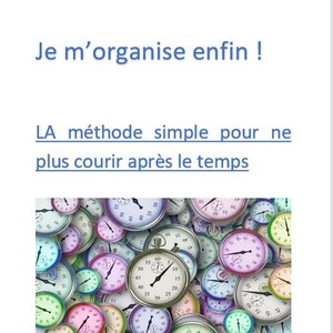 May include: A book cover with the title "Je m'organise enfin !" and the subtitle "LA méthode simple pour ne plus courir après le temps." The image features a collection of colorful stopwatches, suggesting a theme of time management and organization.