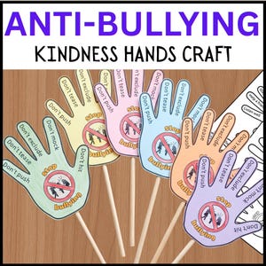 May include: A set of colorful paper hand cutouts on sticks featuring the text ANTI-BULLYING KINDNESS HANDS CRAFT. Each hand displays phrases like Don't tease, Don't exclude, Don't push, and Don't hit, alongside a stop bullying symbol.