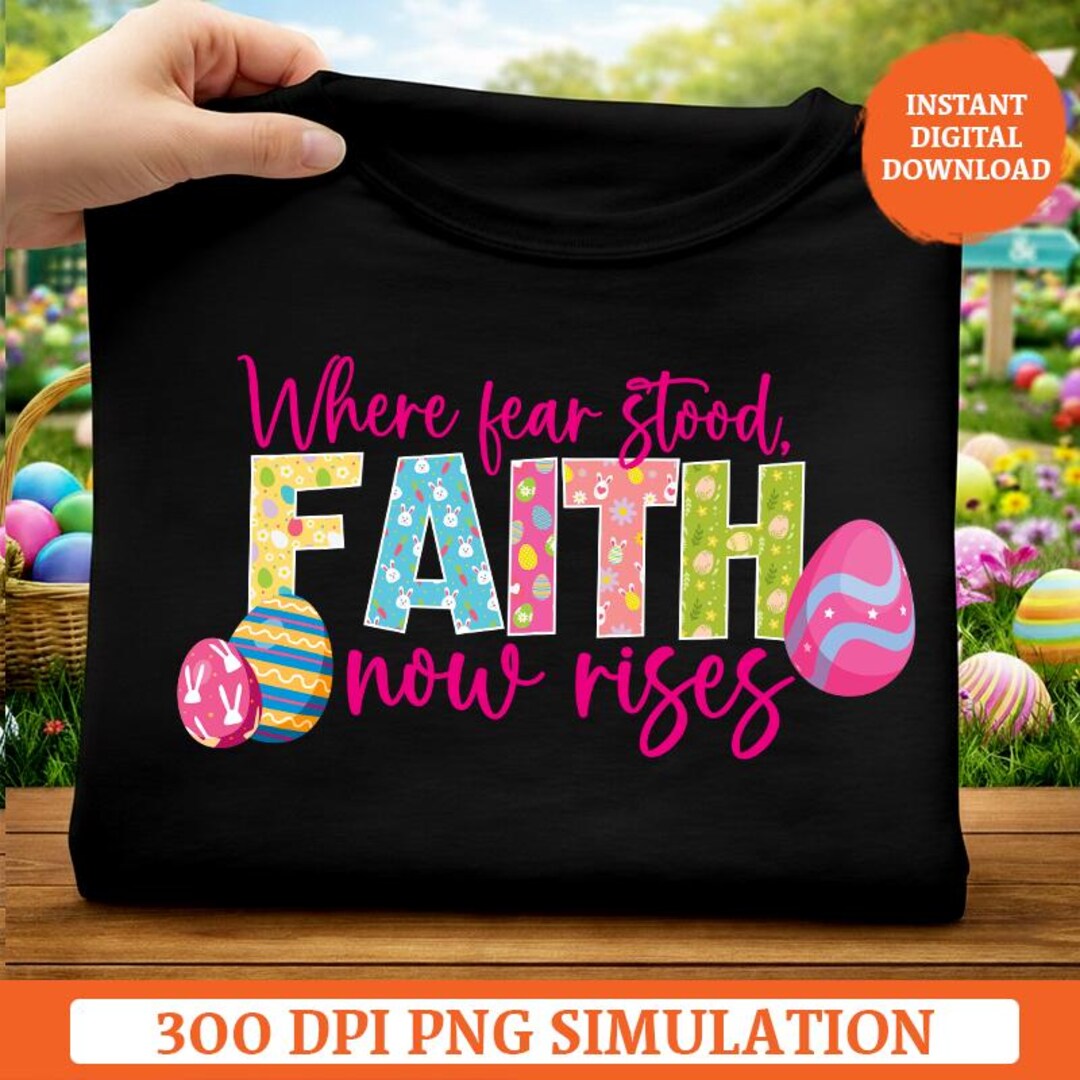 Faith PNG, Faith Now Rises Svg, Easter Quote Eps, Christian Easter ...