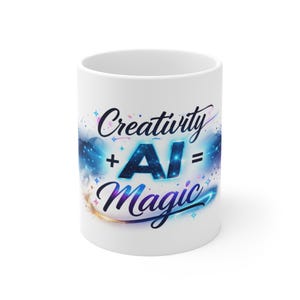 Creativity + AI = Magic Mug | AI Art, Tech Coffee Cup