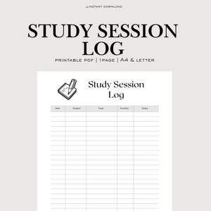 May include: A printable PDF study session log with the title "STUDY SESSION LOG" in large, bold text. The log includes sections for date, subject, topic, duration, and notes. The design is minimalist with a light background.
