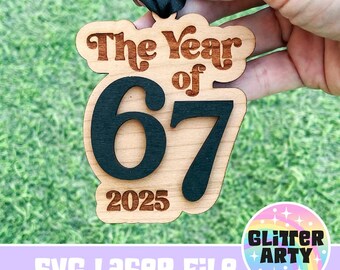 Year of Six Seven Wood Ornament Laser SVG File | Vital 67 Ornament SVG | 2025 | Teen Slang | Funny Kid Ornament - Beambox Tested
