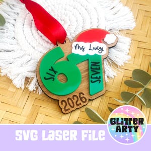 Six Seven Ornament Laser SVG File |Year of 6 7 Viral TikTok Market | 2026 | Teen Slang | Funny Teacher Gift| Santa Hat - Beambox Tested image 2