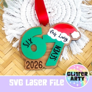 Six Seven Ornament Laser SVG File |Year of 6 7 Viral TikTok Market | 2026 | Teen Slang | Funny Teacher Gift| Santa Hat - Beambox Tested