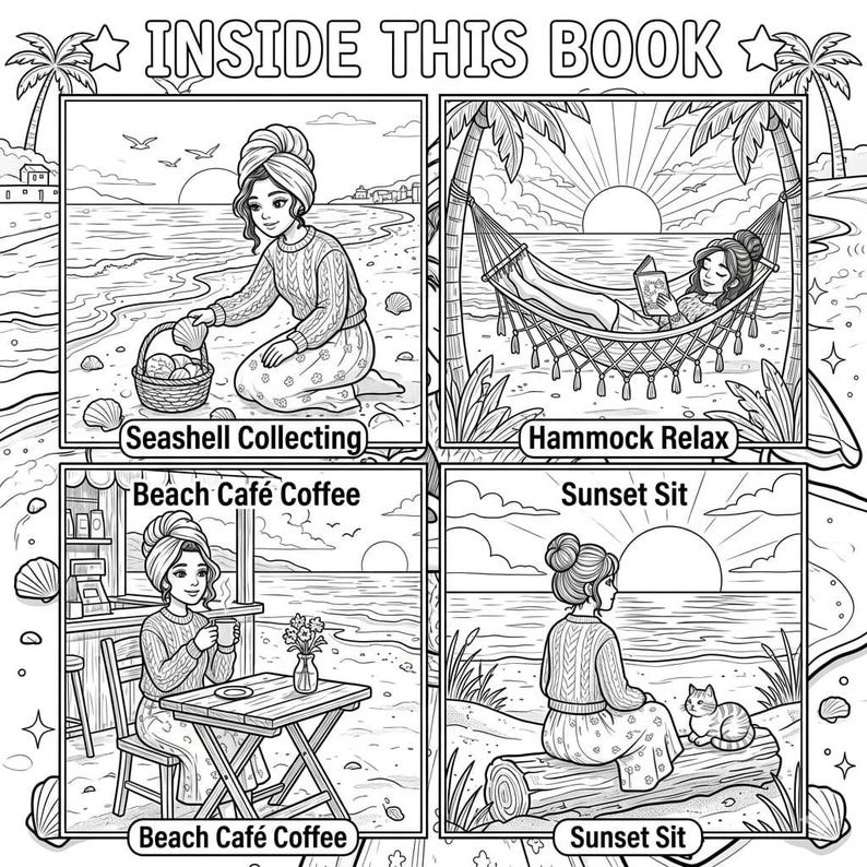 May include: A black and white coloring book page titled INSIDE THIS BOOK featuring four beach scenes. Panels show a person collecting seashells, relaxing in a hammock, drinking coffee at a beach cafe, and sitting on a log with a cat at sunset.