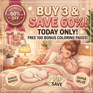 Pode incluir: Uma ilustra&ccedil;&atilde;o digital mostrando uma pessoa na cama com um gato branco, segurando uma caneca com rosto de gato. O texto diz: BUY 3 & SAVE 60%! TODAY ONLY! FREE 100 BONUS COLORING PAGES! Inclui um pacote de presente rosa, um selo de bestseller e etiquetas KAWAII BUNDLE, VIP SAVE e SUPER VALUE.