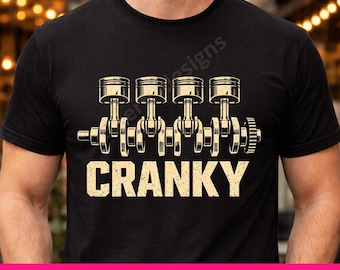 Cranky Engine Mechanic Humor PNG: Car Lover png Automotive Garage Quote png Piston Crankshaft Art (Digital Download)
