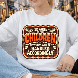 Sanfte Elternschaft ist für sanfte Kinder Meine Schergen werden entsprechend behandelt PNG, Lustiges Elternschaft-Humor-Zitat png Sarkastischer Mutter-Leben-Entwurf Bild 5