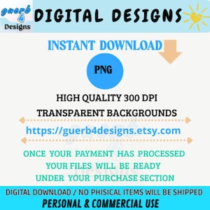 May include: A digital design advertisement with the text "DIGITAL DESIGNS" in black. The image includes the text "INSTANT DOWNLOAD", "PNG", "HIGH QUALITY 300 DPI", and "TRANSPARENT BACKGROUNDS". The Etsy shop URL is also included.