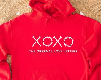 Christian Valentines Day Hoodie, Valentines Day Sweatshirt, The Original Love Letters, XOXO Hoodie 22968