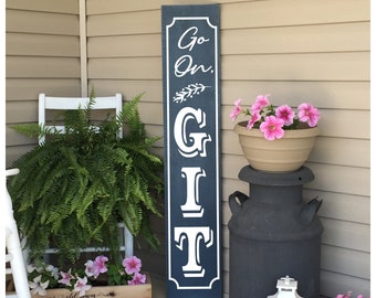 Go On Git Porch Sign, Unwelcome Distressed Wood Front Porch Decor
