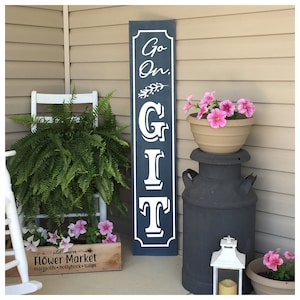 Unwelcome Porch Sign, Go On Git Porch Sign, Front Porch Decor 22955