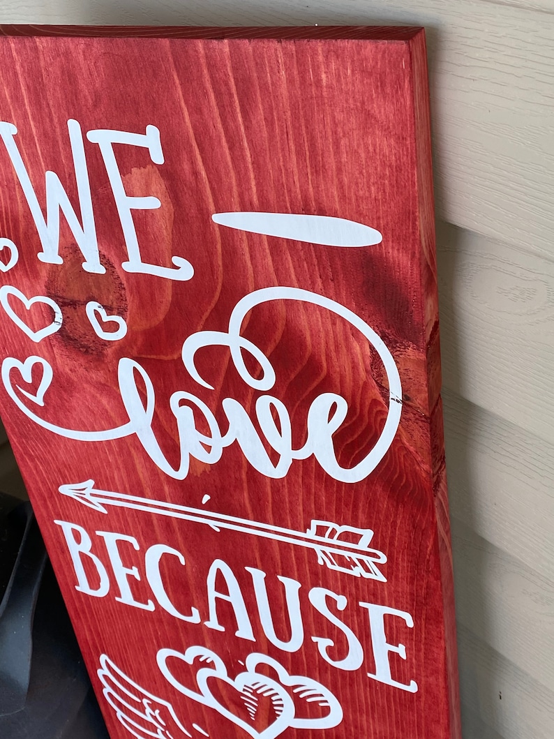 22877 Valentines Day Decor Valentine Porch Sign Welcome Sign Love Porch Sign Front Porch Decor We Love Because He First Loved Us