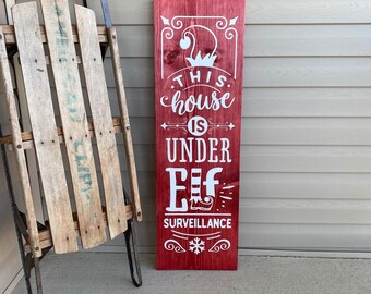 Christmas Elf Porch Welcome Sign,  Front Porch Decor, This House Is Under Elf Surveillance,  Wood Sign, Vertical Sign, 22833