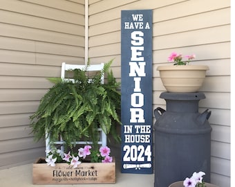 Class Of 2024 Graduation Decor Porch Leaner Sign, Front Porch Decor, We Have A Senior In The House, 22894