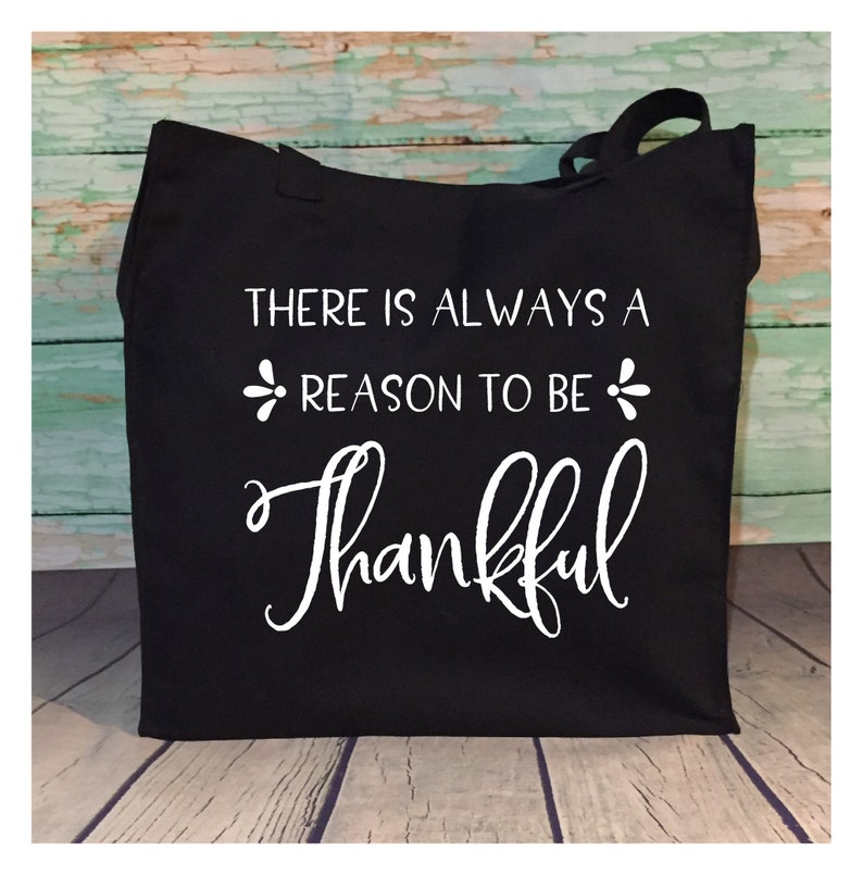 Fall Tote Bag Thanksgiving Tote There Is Always A Reason To Be Thankful Thankful Bag 22537 Canvas Tote Bag Market Bag
