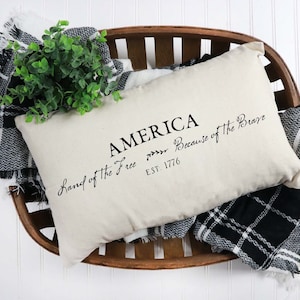 America Throw Pillow Cover | America Land Of The Free Because Of The Brave | Established 1776 | Farmhouse Decor | Patriotic Decor | 22610