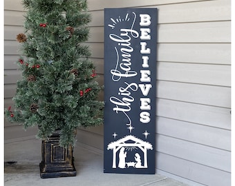 Christmas Porch Sign, Nativity Porch Sign, This Family Believes, Christmas Decor, Welcome Sign, Front Porch Decor, Wood Sign, 22842