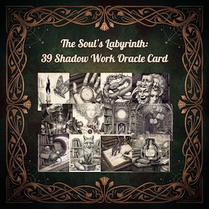 May include: A set of 39 Shadow Work Oracle Cards titled "The Soul's Labyrinth." The cards feature detailed black and white illustrations with a dark, gothic aesthetic. The design includes a decorative border with ornate gold accents and text.