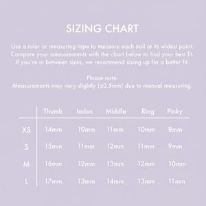 May include: A light purple sizing chart for nail sizes. The chart includes measurements in millimeters for thumb, index, middle, ring, and pinky fingers, ranging from XS to L. Instructions are included.
