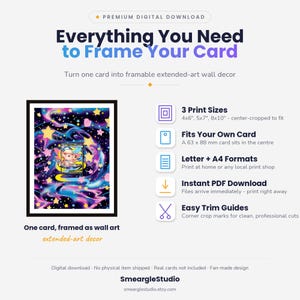 May include: A digital download guide for framing trading cards, featuring a black frame with a colorful cosmic background and a central card illustration. Text includes 'Everything You Need to Frame Your Card', '3 Print Sizes', 'Fits Your Own Card', 'Letter + A4 Formats', 'Instant PDF Download', and 'Easy Trim Guides'.