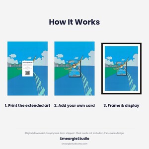 May include: A three-step instructional graphic titled How It Works showing a digital art print. Step 1 shows a white card with a QR code, step 2 shows a trading card placed on the art, and step 3 shows the art in a black frame.