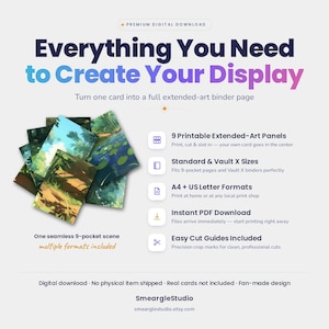 May include: A digital download product featuring 9 printable extended-art panels for binder pages. The text reads: Everything You Need to Create Your Display, 9 Printable Extended-Art Panels, Standard & Vault X Sizes, A4 + US Letter Formats, Instant PDF Download, Easy Cut Guides Included, One seamless 9-pocket scene, and SmeargleStudio.