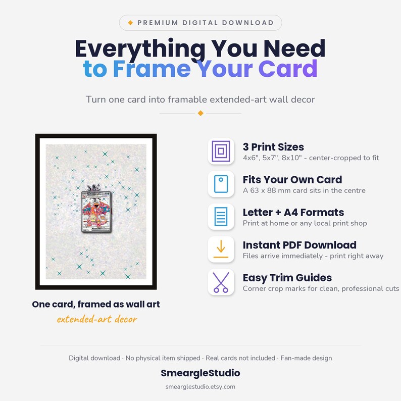 May include: A digital download guide titled Everything You Need to Frame Your Card. It features a framed card illustration, 3 print sizes of 4x6, 5x7, and 8x10 inches, compatibility for 63x88 mm cards, Letter and A4 formats, and easy trim guides.