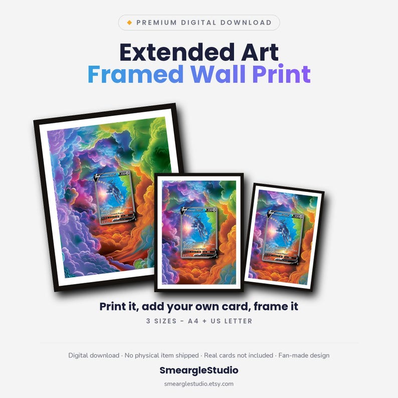May include: Three black-framed wall prints featuring extended art designs with vibrant, multi-colored cloud patterns and a central trading card graphic. Text includes Premium Digital Download, Extended Art Framed Wall Print, Print it, add your own card, frame it, 3 SIZES - A4 + US LETTER, Digital download, No physical item shipped, Real cards not included, Fan-made design, SmeargleStudio, smearglestudio.etsy.com.