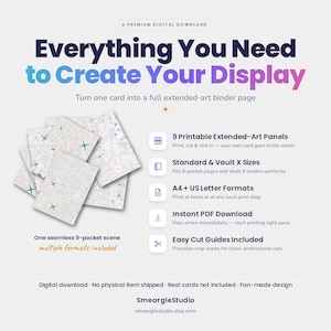 May include: A digital download product display featuring the text Everything You Need to Create Your Display. It includes 9 printable extended-art panels for binder pages, compatible with standard and Vault X sizes, A4 and US Letter formats.