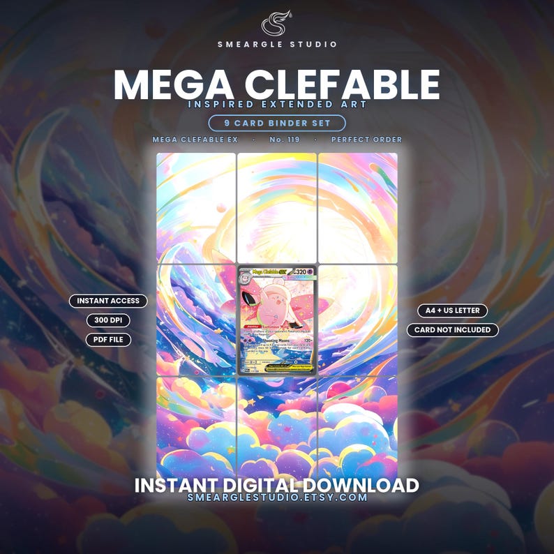 May include: A digital 9-card binder set featuring Mega Clefable inspired extended art. The design displays a central Mega Clefable EX card surrounded by a vibrant, swirling pastel sky with clouds. Text includes SMEARGLE STUDIO, MEGA CLEFABLE, and INSTANT DIGITAL DOWNLOAD.