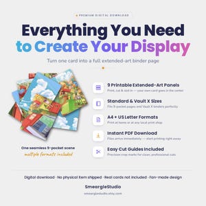 May include: A digital download product featuring 9 printable extended-art panels for trading card binders. The graphic includes the text Everything You Need to Create Your Display, One seamless 9-pocket scene, and lists features like A4 and US Letter formats.