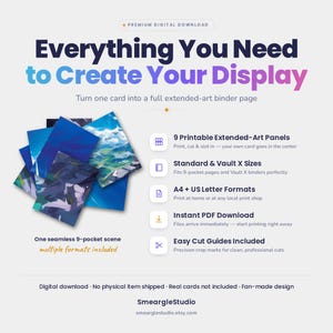 May include: A digital download product display featuring the text Everything You Need to Create Your Display. It includes 9 printable extended-art panels for binder pages, compatible with standard and Vault X sizes, A4 and US letter formats, and includes easy cut guides for a seamless 9-pocket scene.